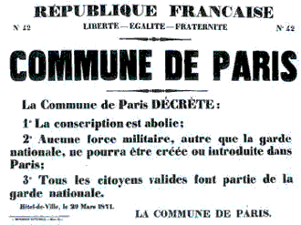 A Comuna de Paris decreta o seguinte: 1 - É abolida a recruta obrigatória; 2 - A Guarda Nacional é a única força militar permitida entrar em Paris; 3 - Todos os cidadãos válidos fazem parte da Guarda Nacional.